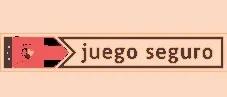Juego seguro